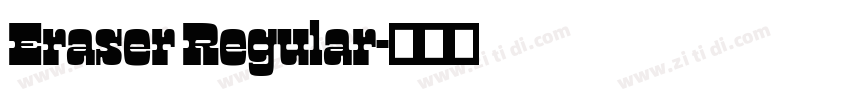 Eraser Regular字体转换